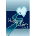 Manifesting Your Heart's Desire Book I