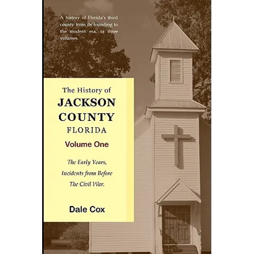 The History Of Jackson County, Florida: The Early Years