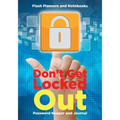 Don't Get Locked Out: Password Keeper and Journal