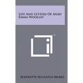 Life And Letters Of Mary Emma Woolley
