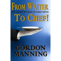 From Waiter to Chef!: How to finish that book you've been writing