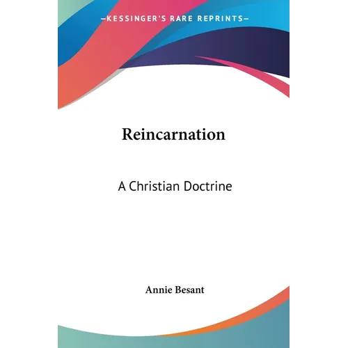 Reincarnation: A Christian Doctrine