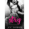 Stay: A Bleeding Stars Stand-Alone Novel