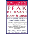 Peak Performance: Body and Mind: How to Optimize the Use and Condition of Your Body