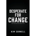 Desperate for Change: Incarcerated Edition