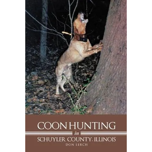 Coon Hunting in Schuyler County, Illinois