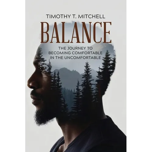 Balance: The Journey to Becoming Comfortable in the Uncomfortable