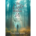 The Light Within Us: A Father's Search for Meaning After Tragedy