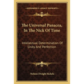 The Universal Panacea, In The Nick Of Time: Intellectual Determination Of Unity And Perfection