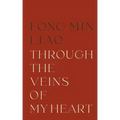 Through The Veins Of My Heart