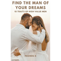 Find the Man of Your Dreams: 10 Traits of High-Value Men