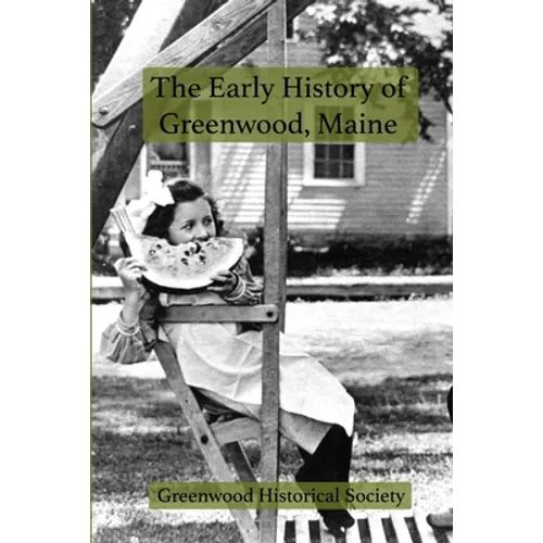 The Early History of Greenwood, Maine