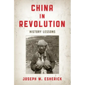 China in Revolution: History Lessons