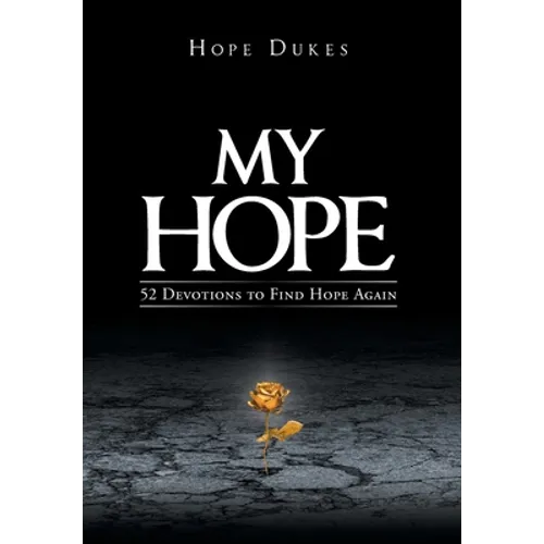 My Hope: 52 Devotions to Find Hope Again