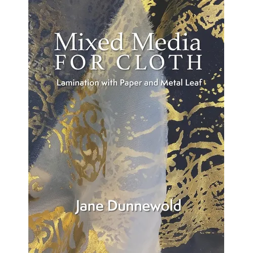 Mixed Media for Cloth: Lamination with Paper and Metal Leaf