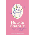 How to Sparkle!: sweet, southern, romance