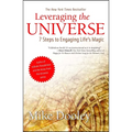 Leveraging the Universe: 7 Steps to Engaging Life's Magic