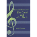 Bernard Herrmann's the Ghost and Mrs. Muir: A Film Score Guide