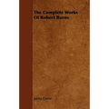 The Complete Works Of Robert Burns