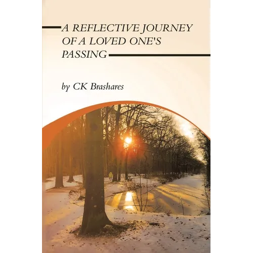 A Reflective Journey of a Loved One's Passing