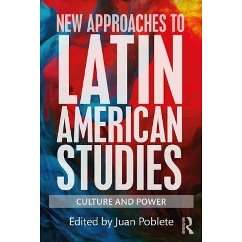 New Approaches to Latin American Studies: Culture and Power
