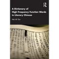 A Dictionary of High Frequency Function Words in Literary Chinese