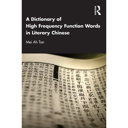 A Dictionary of High Frequency Function Words in Literary Chinese