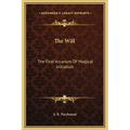 The Will: The First Arcanum Of Magical Initiation