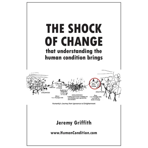 The Shock Of Change that understanding the human condition brings