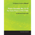 Piano Sonatas No.13-15 by Wolfgang Amadeus Mozart for Solo Piano (1783-1788) K.333/315c K.457 K.533