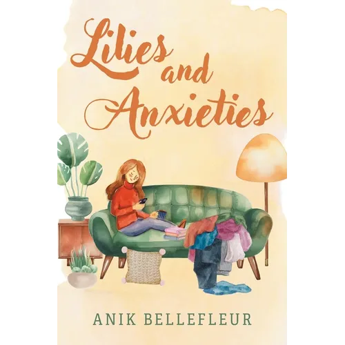 Lilies and Anxieties