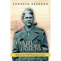 Death Before Dishonor: Memoirs of a WWII Ambulance Driver