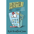 Hospital!: A Medical Satire of Unhealthy Proportions
