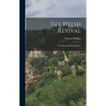 The Welsh Revival: Its Origin and Development
