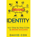 Brand Identity Your Step-by-Step Guide To Brand Building