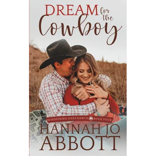 Dream for the Cowboy: A Christian Marriage Pact Romance Novel