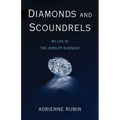 Diamonds and Scoundrels: My Life in the Jewelry Business