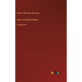 Lays of Ancient Rome: in large print
