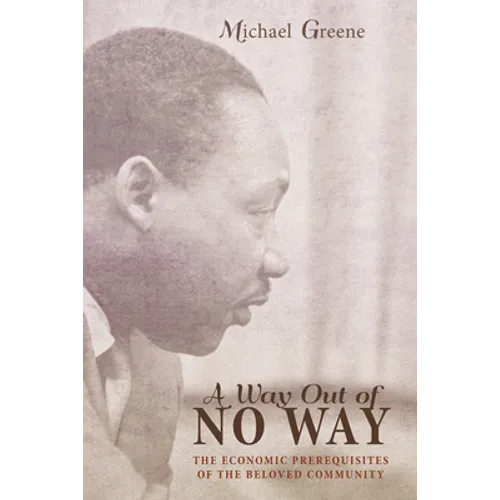 A Way Out of No Way: The Economic Prerequisites of the Beloved Community