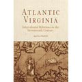 Atlantic Virginia: Intercolonial Relations in the Seventeenth Century