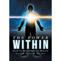 The Power Within: Guide To Transformative Healing