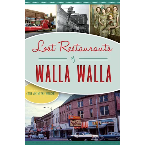 Lost Restaurants of Walla Walla