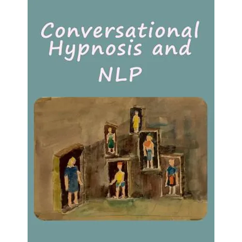 Conversational Hypnosis and NLP