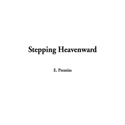 Stepping Heavenward