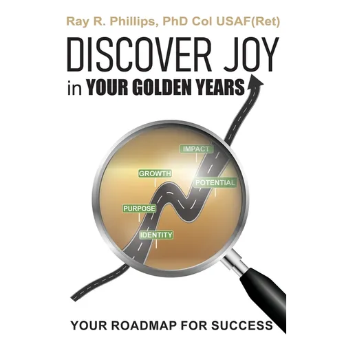 Discover Joy in Your Golden Years: Your Roadmap for Success