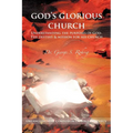 God's Glorious Church: Understanding the Purposes of God