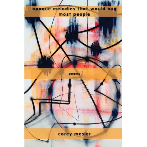 Opaque Melodies That Would Bug Most People