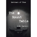 The Round Table: Merchant of Time