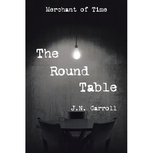 The Round Table: Merchant of Time