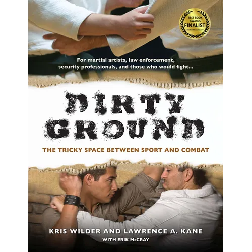 Dirty Ground: The Tricky Space Between Sport and Combat